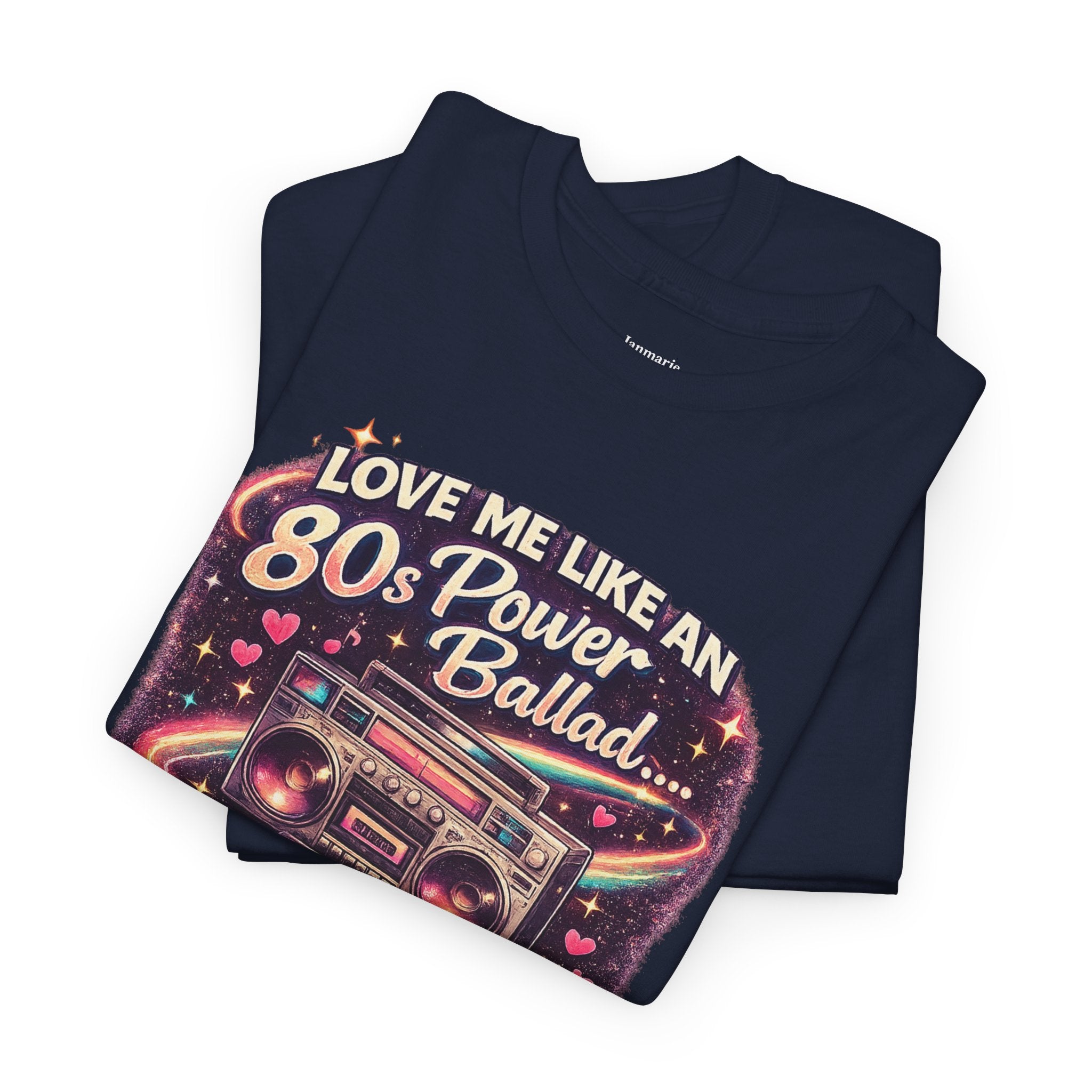 Love Me Like an 80s Power Ballad Lyrics T-Shirt | Retro Gen X Romance Tee