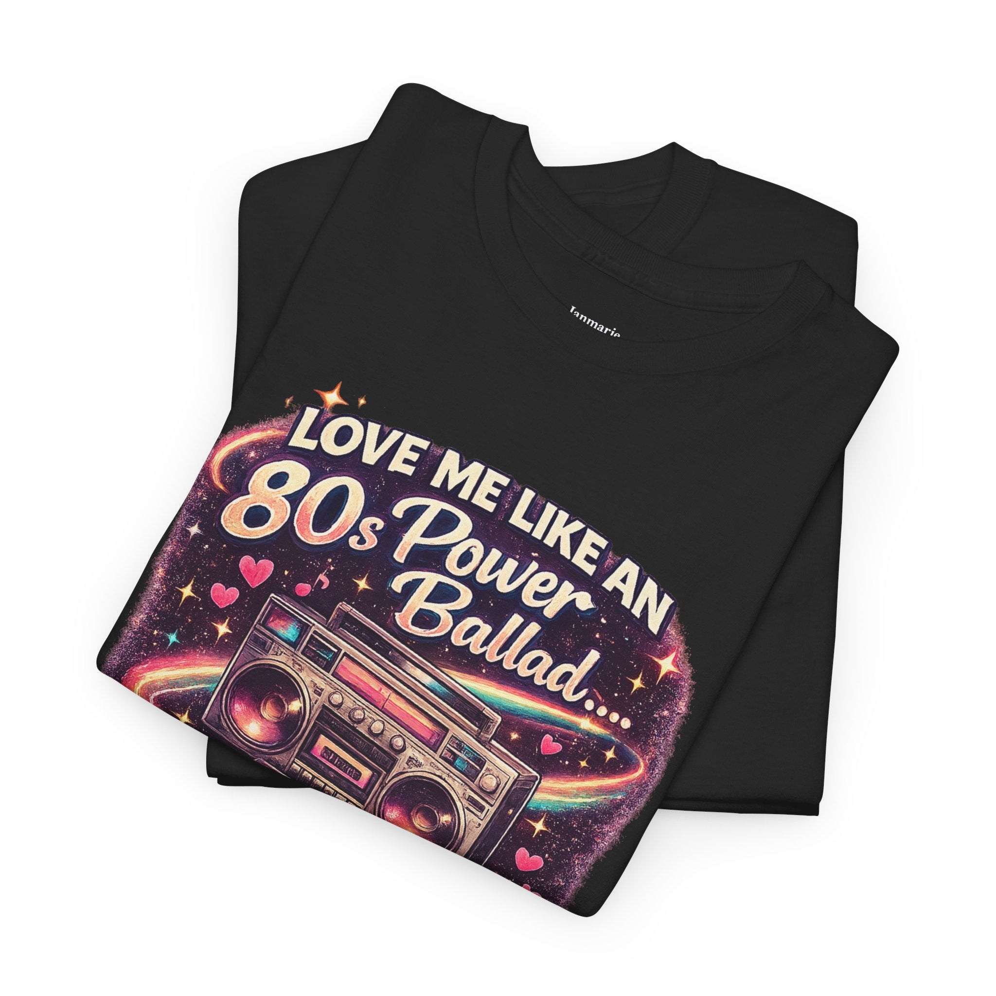Love Me Like an 80s Power Ballad Lyrics T-Shirt | Retro Gen X Romance Tee