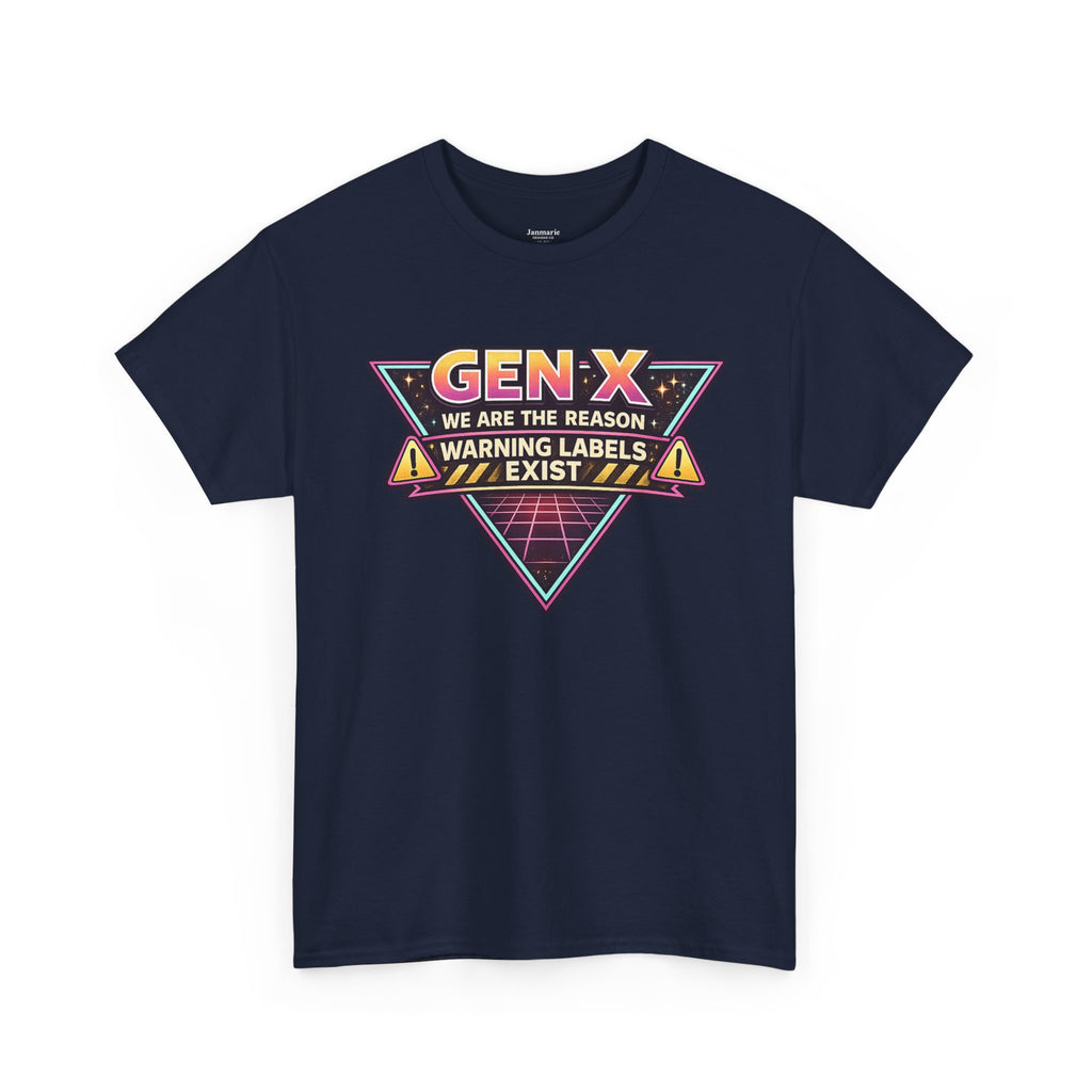Gen X We Are The Reason Warning Labels Exist T-Shirt | Retro Humor