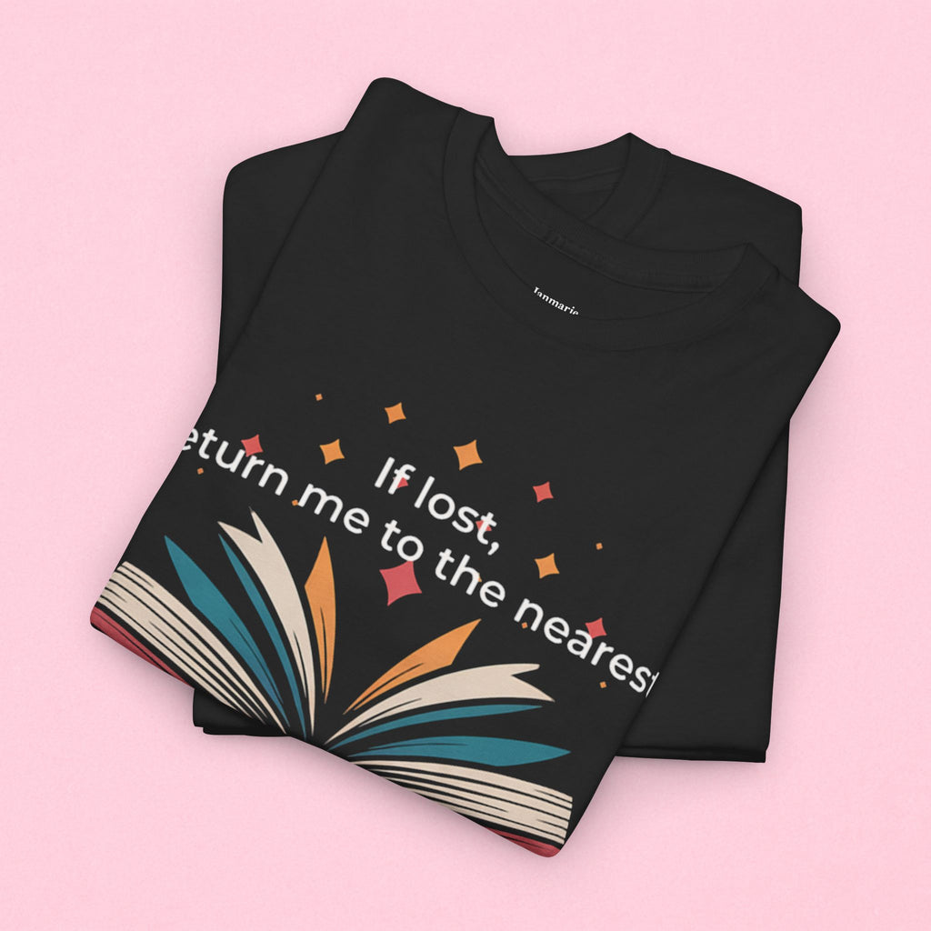 If lost return me to the nearest library T-Shirt | Reading Book Graphic Tee Gifts for Her